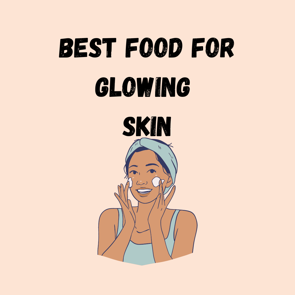 best food for glowing skin